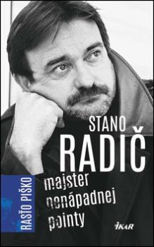 Stano Radič Majster nenápadnej pointy