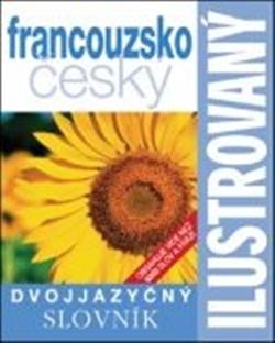 Ilustrovaný francouzsko - český slovník