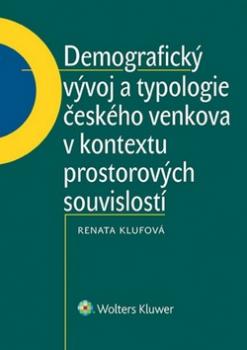 Demografický vývoj a typologie českého venkova v kontextu prostorových souvisl.