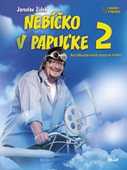 Nebíčko v papuľke 2 - Ani šéfkuchár nemá recept na všetko! (slovensky)