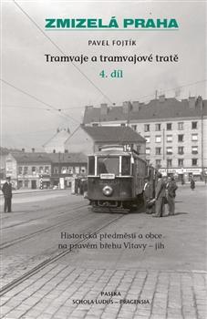 Zmizelá Praha-Tramvaje 4. tramvajové tratě