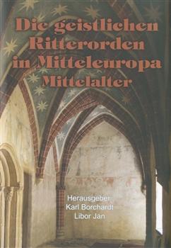 Die geistlichen Ritterorden in Mitteleuropa