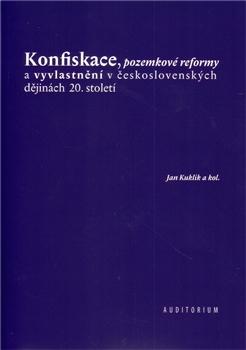 Konfiskace, pozemkové reformy a vyvlastnění v československých dějinách 20. století