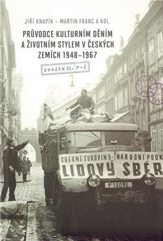 Průvodce kulturním děním a životním stylem v českých zemích 1948–1967 (2 svazky)