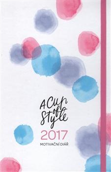 A Cup of Style - Motivační diář 2017