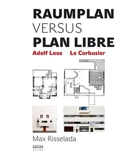 Raumplan versus Plan Libre