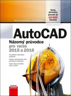 AutoCAD Názorný průvodce pro verze 2015 a 2016