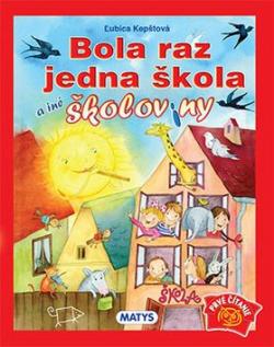 Bola raz jedna škola a iné školoviny