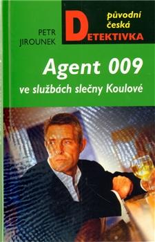 Agent 009 ve službách slečny Koulové