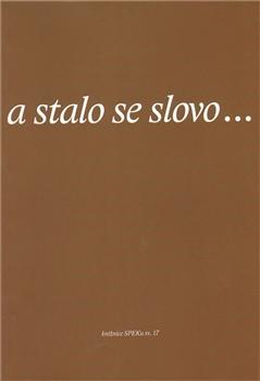 A stalo se slovo...