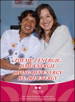 Žijeme z energie, jsme energie