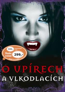 O upírech a vlkodlacích