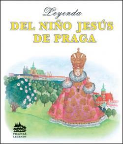 Leyenda del nino Jesús de Praga