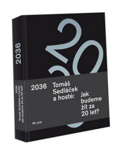 Tomáš Sedláček a hosté 2036