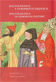 (In)tolerance v evropských  dějinách /  (In)Tolerance in European  History