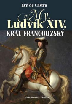 My, Ludvík XIV. král francouzský