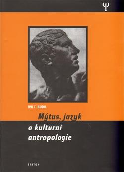 Mýtus, jazyk a kulturní antropologie (váz.)