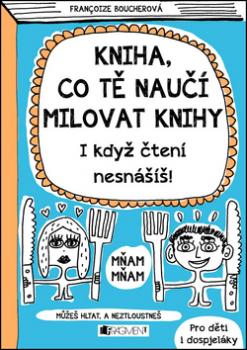 Kniha, co tě naučí milovat knihy