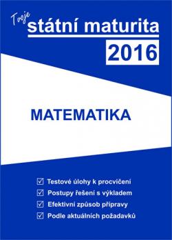 Tvoje státní maturita 2016 - Matematika