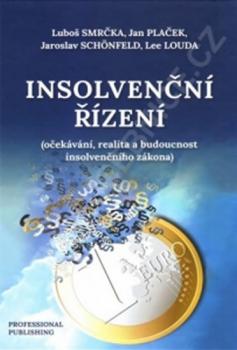 Insolvenční řízení - Očekávání, realita a budoucnost insolvenčního zákona 