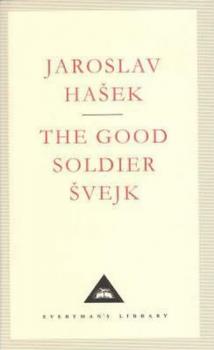The Good Soldier Svejk (Everyman´S Library Classics)