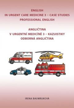 Angličtina v urgentní medicíně 3 / English in Urgent Care Medicine 3