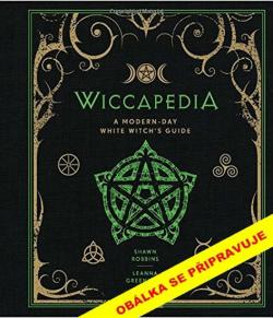 WICCAPEDIE - Bílá magie v moderní příručce