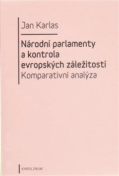 Národní parlamenty a kontrola evropských záležitostí: komparativní analýza