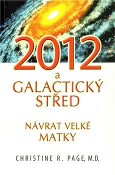 2012 a galaktický střed