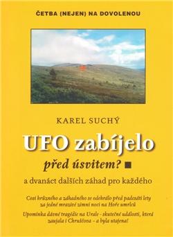 UFO zabíjelo před úsvitem?