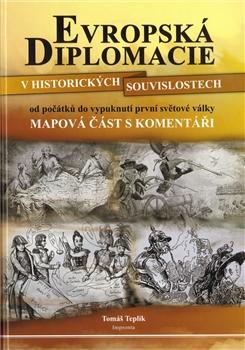 Evropská diplomacie v historických souvislopstech od počátků do vypuknutí první světové války, Mapová část s komentářem