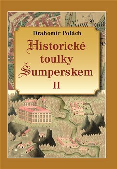 Historické toulky Šumperskem II.