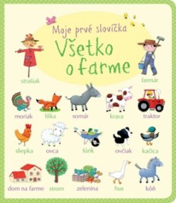 Moje prvé slovíčka Všetko o farme