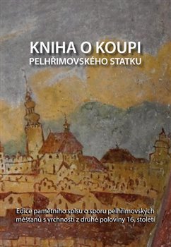 Kniha o koupi pelhřimovského statku