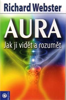 Aura - Jak ji vidět a rozumět