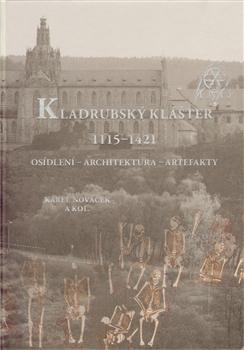Kladrubský klášter 1115–1421. Osídlení – architektura – artefakty + CD