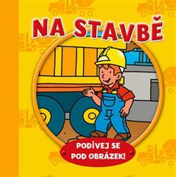 Na stavbě – podívej se pod obrázek!