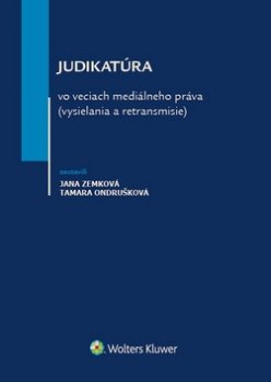 Judikatúra vo veciach mediálneho práva (vysielania a retransmisie)