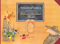Strado a Varius ve škole Johanna Sebastiana Bacha