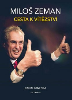Miloš Zeman Cesta k vítězství