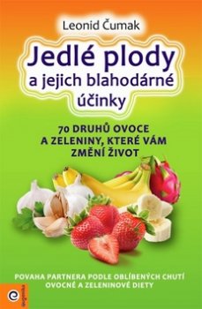 Jedlé plody a jejich blahodárné účinky