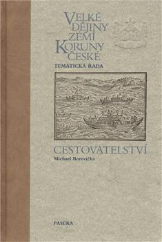 Velké dějiny zemí Koruny české - Cestovatelství