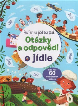 Otázky a odpovědi o jídle Podívej se pod obrázek