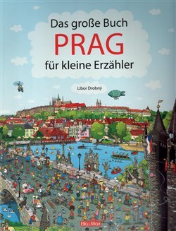 Das Grosse Buch PRAG für kleine Erzähler