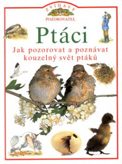 Ptáci /Zvídavý pozorovatel/