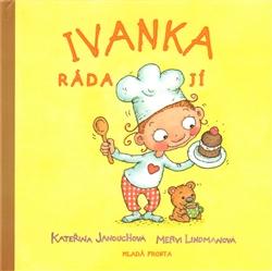 Ivanka ráda jí