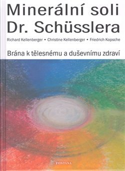 Minerální soli Dr. Schüsslera - Brána k tělesnému a duševnímu zdraví