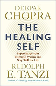 Healing Self: Supercharge your immune system and stay well for life