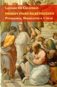 Příběhy starší řecké filozofie. Pythagoras, Herakleitos a ti druzí
