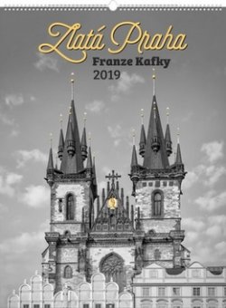 Zlatá Praha Franze Kafky 2019 - nástěnný kalendář